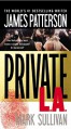 Private L.A. - James Patterson, Mark T. Sullivan