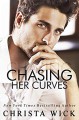 Chasing Her Curves: Hawk & Ginny (Irresistible Curves, #1) - Christa Wick