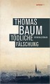 Tödliche Fälschung: Kriminalroman (HAYMON TASCHENBUCH) - Thomas Baum