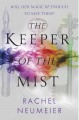 The Keeper of the Mist - Rachel Neumeier
