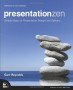 Presentation Zen: Simple Ideas on Presentation Design and Delivery - Garr Reynolds