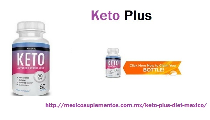 Keto Plus En Mexico Lee Opiniones Verifica Precios Y Ordena Keto Plus En Mexico Lee Opiniones Verifica Precios Y Ordena