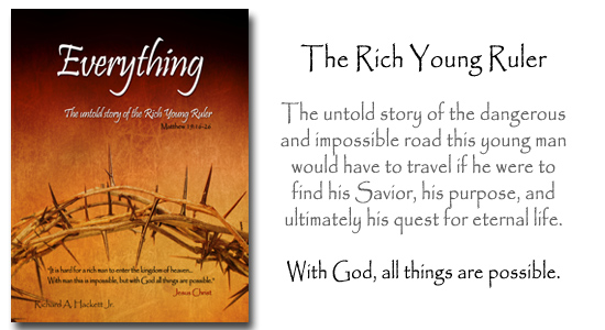 Everything - The untold story of the rich young ruler