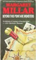 Beyond This Point Are Monsters - Margaret Millar