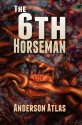 6th Horseman - Anderson Atlas