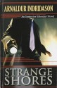 Strange Shores (An Inspector Erlendur Novel) - Arnaldur Indridason