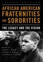 African American Fraternities and Sororities: The Legacy and the Vision - Tamara Brown, Gregory Parks, Clarenda Phillips, Andre McKenzie, Carol Branch, Ted Ingram, Gloria Dickinson, Craig Torbenson, Jessica Harris, Said Sewell, Anne Butler, William Harris, Michael Washington, Cheryl Nuñez, Sandra Posey, Robert Harris Jr., Deborah Whaley, Crysta