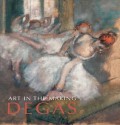 Art in the Making: Degas - David Bomford, Jo Kirby, Sarah Herring, Christopher Riopelle, Ashok Roy