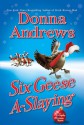 Six Geese A-Slaying (Meg Langslow, #10) - Donna Andrews