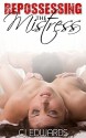 Repossessing the Mistress (Submissive Mistress Book 1) - Charlotte Edwards