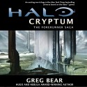 Halo: Cryptum: Book One of the Forerunner Saga - Greg Bear, Holter Graham, Macmillan Audio