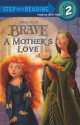 Brave: A Mother's Love - Melissa Lagonegro, Maria Elena Naggi, Studio Iboix