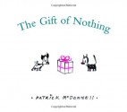 The Gift of Nothing - Patrick McDonnell