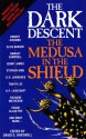 The Dark Descent: The Medusa in the Shield - David G. Hartwell