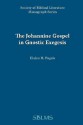Johannine Gospel in Gnostic Exegesis - Elaine Pagels