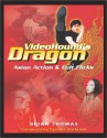 Video Hound's Dragon: Asian Action & Cult Flicks - Brian Thomas