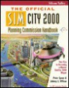 The Official SimCity 2000 Planning Commission Handbook - Peter Spear, Johnny L. Wilson, Virginia Soper