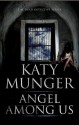 Angel Among Us - Katy Munger