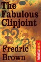 The Fabulous Clipjoint - Fredric Brown