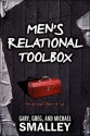 Men's Relational Toolbox - Gary Smalley, Greg Smalley, Michael Smalley