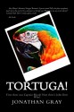 Tortuga! - Jonathan Gray