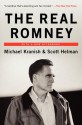 The Real Romney - Michael Kranish, Scott Helman