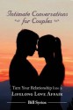 Intimate Conversations for Couples: Turn Your Relationship Into a Lifelong Love Affair - Bill Syrios, Patricia Marshall, Patti Sobel, Sándor Lau