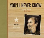 You'll Never Know, Vol. 1: A Good and Decent Man - Carol Tyler