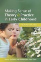 Making Sense Of Theory & Practice In Early Childhood: The Power Of Ideas - Tim Waller