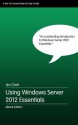 Using Windows Server 2012 Essentials - Step by Step - Jim Clark, Terry Walsh