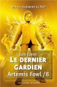 ARTEMIS FOWL T.08 : LE DERNIER GARDIEN - Eoin Colfer