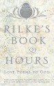 Rilke's Book of Hours: Love Poems to God - Rainer Maria Rilke, Anita Barrows, Joanna Macy