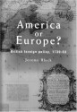 America Or Europe?: British Foreign Policy, 1739-63 - Jeremy Black