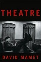 Theatre - David Mamet