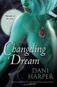 Changeling Dream - Dani Harper