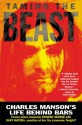 Taming the Beast: Charles Manson's Life Behind Bars - Edward George, Dary Matera