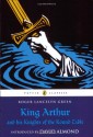 King Arthur and his Knights of the Round Table - Roger Lancelyn Green, David Almond