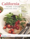 California Home Cooking: 400 Recipes that Celebrate the Abundance of Farm and Garden, Orchard and Vineyard, Land and Sea - Michele Anna Jordan