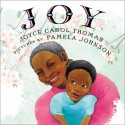 Joy - Joyce Carol Thomas, Pamela Johnson