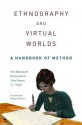 Ethnography and Virtual Worlds: A Handbook of Method - Tom Boellstorff, Bonnie Nardi, Celia Pearce