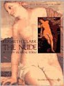 The Nude: A Study in Ideal Form - Kenneth Clark, Baron Clark