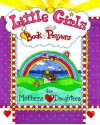 Little Girls Book of Prayers for Mothers and Daughters - Carolyn Larsen