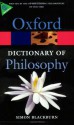 The Oxford Dictionary of Philosophy (Oxford Paperback Reference) - Simon Blackburn