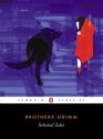 Selected Tales - David Luke, Gilbert McKay, Brothers Grimm, Jacob Grimm, Wilhelm Grimm