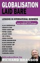 Globalisation Laid Bare: Lessons In International Business - Richard Branson, Niall Ferguson, Vince Cable, Amartya Sen