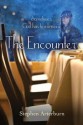 The Encounter: Sometimes God Has to Intervene - Stephen Arterburn, John Perry