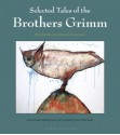Selected Tales of the Brothers Grimm - Jacob Grimm, Peter Wortsman