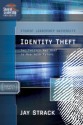 Identity Theft: The Thieves Who Want to Rob Your Future (Student Leadership University Study Guide) - Jay Strack