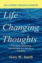 Life Changing Thoughts: Thousands of Inspiring, Life-Changing, and Humorous Thoughts - Gary Smith
