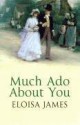 Much Ado About You - Eloisa James